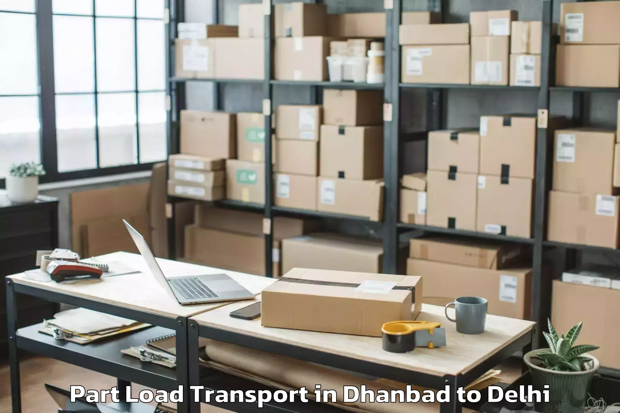 Reliable Dhanbad to Shahdara Part Load Transport